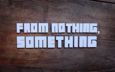 "From Nothing, Something" a film by Tim Cawley